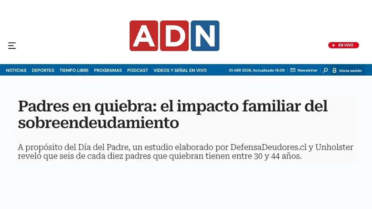 Artículo de ADN titulado: Padres en quiebra, el impacto familiar del sobreendeudamiento, estudio de DefensaDeudores.cl y Unholster.
