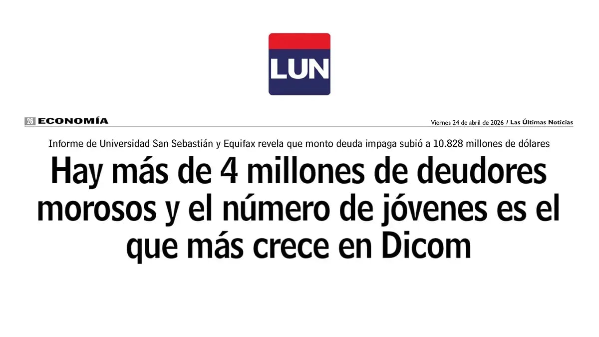 Las Últimas Noticias (LUN) sobre la situación de morosidad en Chile, indicando que existen más de 4 millones de deudores y que el grupo de jóvenes es el que más crece en los registros de Dicom.