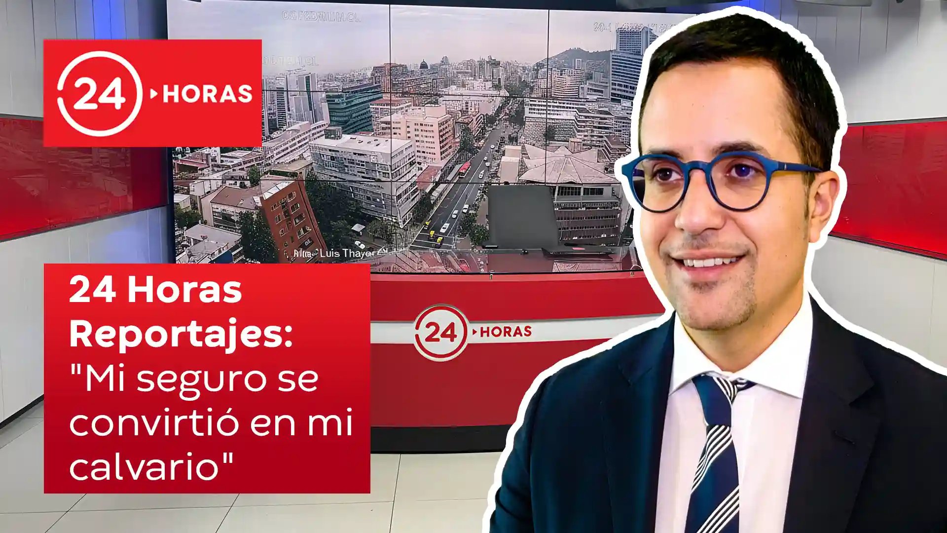 Portada reportaje de 24 horas titulado mi seguro se convirtió en mi calvario sobre problemas con aseguradoras, abogado Sebastián Muñoz.