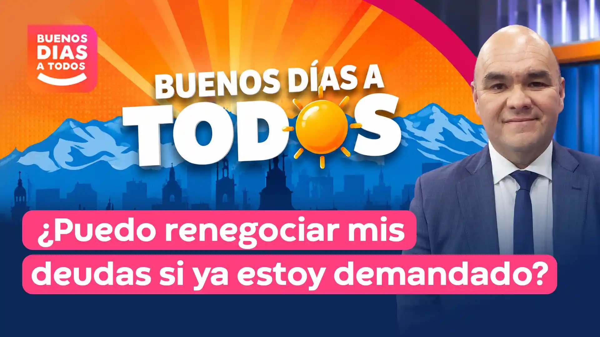 Portada de Buenos Días a Todos: ¿puedo renegociar mis deudas si ya estoy demandado?